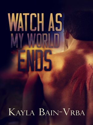 cover image of Watch as My World Ends